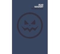 FEAR MASTERY WORKBOOK (Blue+Blue): Get rid of fear, anxiety and worry (self help)