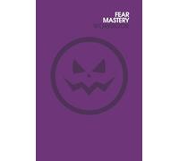 FEAR MASTERY WORKBOOK (Violet): Get rid of fear, anxiety and worry (self help)