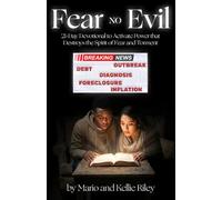 Fear No Evil: 21-Day Devotional to activate power that destroys the spirit of fear and torment