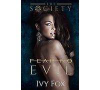 Fear No Evil: An Enemies to Lovers High School Bully Romance (The Society)