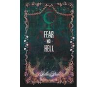 Fear No Hell: A Dark Tale of Feminine Rage