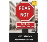 FEAR NOT: 365 Daily Reminders of Faith: Updated with New Prophetic Insights for 2025