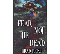 Fear Not The Dead