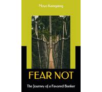 FEAR NOT: The Journey of a Favored Banker