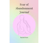 Fear of Abandonment Journal