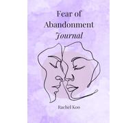Fear of Abandonment Journal