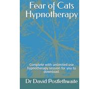 Fear of Cats Hypnotherapy: Complete with unlimited use hypnotherapy session for you to download. (Helping Hypnotherapies)