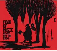 Fear Of Music - We Are Not the Enemy