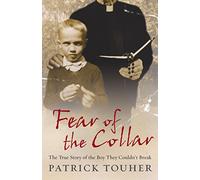 Fear of the Collar: The True Story of the Boy They Couldn't Break