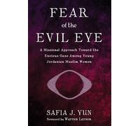 Fear of the Evil Eye: A Missional Approach Toward the Envious Gaze Among Young Jordanian Muslim Women