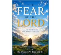 FEAR OF THE LORD: Alignment With the Reality of God (Foundations of Faith)