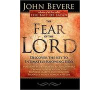 The Fear of the Lord: Discover the Key to Intimately Knowing God