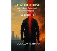 Fear or Resolve: India's Four Days and Fourteen Nights: Op Sindoor I & II