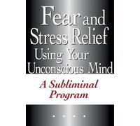 Fear & Stress Realief Using Your Unconscious Mind [Reino Unido] [DVD]
