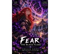Fear: The Black Flame (Everything: Nothing)