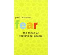 Fear the Friend of Exceptional People