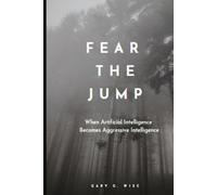 Fear the Jump: When AI Shifts to Aggressive Intelligence (Dreamscape Conspiracy)