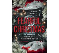 Fearful Christmas 2: Wenn die Wahrheit tötet