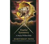 Fearful Symmetry: A Study of William Blake (Princeton Classics)