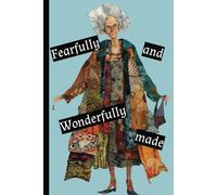 Fearfully and Wonderfully made - 5