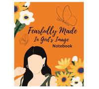 Fearfully and Wonderfully Made: In God's Image Notebook