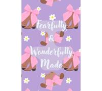 Fearfully and Wonderfully Made Journal for Girls Desert Grit and High-Country Grace