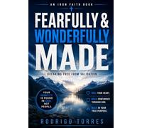 FEARFULLY & WONDERFULLY MADE: Breaking Free From Validation