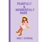 Fearfully & Wonderfully Made: Daily Journal