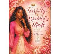 Fearfully & Wonderfully Made: Guided Journal For Black Women
