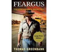 Feargus; The Kincaid Saga-Book Two, Large Print Edition: A Gritty Family Saga/Crime Story