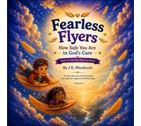 Fearless Flyers: How Safe You Are in God's care