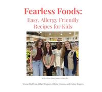 Fearless Foods: Easy, Allergy Friendly Recipes for Kids