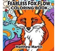 Fearless Fox Flow: A Pop Art Animal Coloring Adventure for Relaxation, Creativity, and Mindful Escapes