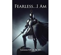 FEARLESS...I AM