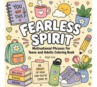 Fearless Spirit: Motivational Phrases for Teens and Adults Coloring Book