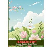 Fearless Spirit: Strong Women Quotes to Color & Empower Your Soul