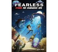Fearless Stories for Courageous Kids