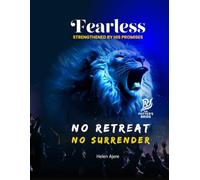 FEARLESS - Strengthened by His Promises: No Retreat - No Surrender