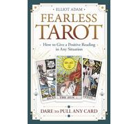 Fearless Tarot: How to Give a Positive Reading in Any Situation