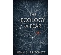 Fearless: The Ecology of Fear (Cosmic & Planetary Fiction Series)