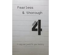 Fearless &Thorough Step 4: A ready-made journal for your inventory.
