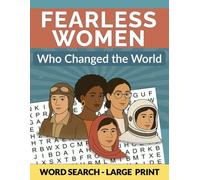 Fearless Women Who Changed the World; 100 Famous Women in History: Large Print Word Search Puzzles for Relaxation and Brain Boost; (Active Minds Books for Adults)