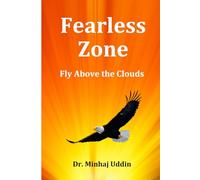 Fearless Zone: Fly Above The Clouds: Overcome Fear, Build Unshakable Confidence, and Unlock Your Full Potential