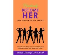 Fearlessly Become Her: Rise Rewrite Reclaim Receive