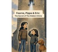 Fearne, Pippa & Eric: The Secret of the Hidden Chime