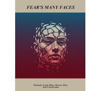 Fear'S Many Faces: Portraits From Skies, Streets, War, And Courtrooms