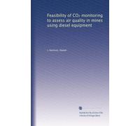 Feasibility of CO? monitoring to assess air quality in mines using diesel equipment