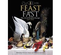Feast & Fast: The Art of Food in Europe, 1500-1800