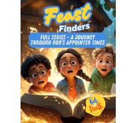 Feast Finders: Full Series - A Journey Through God's Appointed Times (The Feast Finders Series)