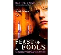 Feast of Fools: The Morganville Vampires, Book 4 [Idioma Inglés]